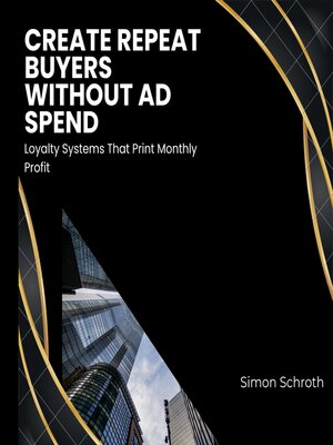 cover image of Create Repeat Buyers Without Ad Spend